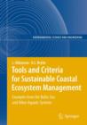 Tools and Criteria for Sustainable Coastal Ecosystem Management : Examples from the Baltic Sea and Other Aquatic Systems - Book