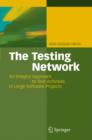 The Testing Network : An Integral Approach to Test Activities in Large Software Projects - Book