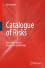 Catalogue of Risks : Natural, Technical, Social and Health Risks - Book