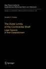 The Outer Limits of the Continental Shelf : Legal Aspects of their Establishment - Book