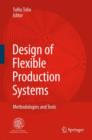 Design of Flexible Production Systems : Methodologies and Tools - Book