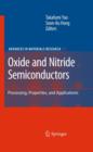 Oxide and Nitride Semiconductors : Processing, Properties, and Applications - Book
