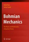Bohmian Mechanics : The Physics and Mathematics of Quantum Theory - Book