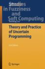Theory and Practice of Uncertain Programming - Book