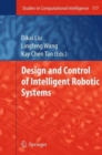 Design and Control of Intelligent Robotic Systems - Book