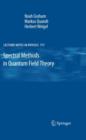 Spectral Methods in Quantum Field Theory - Book