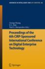 Proceedings of the 6th CIRP-Sponsored International Conference on Digital Enterprise Technology - Book