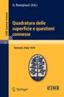 Quadratura Delle Superficie E Questioni Connesse : Lectures Given at a Summer School of the Centro Internazionale Matematico Estivo (C.I.M.E.) Held in Varenna (Como), Italy, August 16-25, 1954 - Book