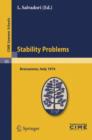 Stability Problems : Lectures Given at a Summer School of the Centro Internazionale Matematico Estivo (C.I.M.E.) Held in Bressanone (Bolzano), Italy, June 2-11, 1974 - Book