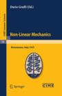 Non-Linear Mechanics : Lectures given at a Summer School of the Centro Internazionale Matematico Estivo (C.I.M.E.) held in Bressanone (Bolzano), Italy, June 4-13, 1972 - eBook