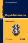 Magnetofluidodinamica : Lectures Given at a Summer School of the Centro Internazionale Matematico Estivo (C.I.M.E.) Held in Varenna (Como), Italy, September 28-October 6, 1962 - Book