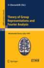 Theory of Group Representations and Fourier Analysis : Lectures given at a Summer School of the Centro Internazionale Matematico Estivo (C.I.M.E.) held in Montecatini Terme (Pistoia), Italy, June 25 - - eBook