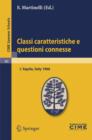 Classi caratteristiche e questioni connesse : Lectures given at a Summer School of the Centro Internazionale Matematico Estivo (C.I.M.E.) held in L'Aquila, Italy, September 2-10, 1966 - Book