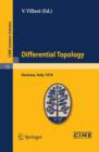 Differential Topology : Lectures given at a Summer School of the Centro Internazionale Matematico Estivo (C.I.M.E.) held in Varenna (Como), Italy, August 25 - September 4, 1976 - Book