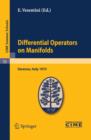 Differential Operators on Manifolds : Lectures given at a Summer School of the Centro Internazionale Matematico Estivo (C.I.M.E.) held in Varenna (Como), Italy, August 24 - September 2, 1975 - eBook