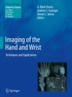 Imaging of the Hand and Wrist : Techniques and Applications - Book