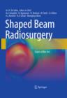 Shaped Beam Radiosurgery : State of the Art - eBook