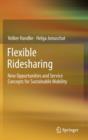 Flexible Ridesharing : New Opportunities and Service Concepts for Sustainable Mobility - Book