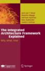 The Integrated Architecture Framework Explained : Why, What, How - Book