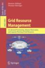 Grid Resource Management : On-demand Provisioning, Advance Reservation, and Capacity Planning of Grid Resources - eBook