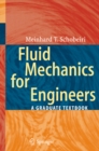 Fluid Mechanics for Engineers : A Graduate Textbook - eBook