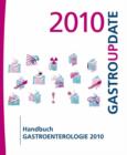 Handbuch Gastroenterologie 2010 : Gastro Update - Book