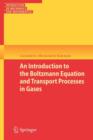 An Introduction to the Boltzmann Equation and Transport Processes in Gases - Book