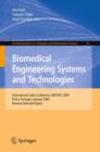Biomedical Engineering Systems and Technologies : International Joint Conference, BIOSTEC 2009, Porto, Portugal, January 14-17, 2009, Revised Selected Papers - Book