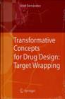 Transformative Concepts for Drug Design: Target Wrapping - Book