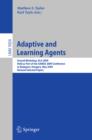 Adaptive Learning Agents : Second Workshop, ALA 2009, Held as Part of the AAMAS 2009 Conference in Budapest, Hungary, May 12, 2009. Revised Selected Papers - eBook