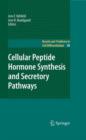 Cellular Peptide Hormone Synthesis and Secretory Pathways - Book