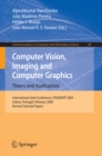 Computer Vision, Imaging and Computer Graphics: Theory and Applications : International Joint Conference, VISIGRAPP 2009, Lisboa, Portugal, February 5-8, 2009. Revised Selected Papers - eBook