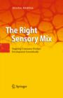 The Right Sensory Mix : Targeting Consumer Product Development Scientifically - eBook