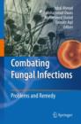 Combating Fungal Infections : Problems and Remedy - Book