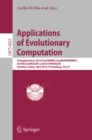 Applications of Evolutionary Computation : EvoApplications 2010: EvoCOMNET, EvoENVIRONMENT, EvoFIN, EvoMUSART, and EvoTRANSLOG, Istanbul, Turkey, April 7-9, 2010, Proceedings, Part II - eBook