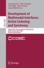 Development of Multimodal Interfaces: Active Listening and Synchrony : Second COST 2102 International Training School, Dublin, Ireland, March 23-27, 2009, Revised Selected Papers - Book