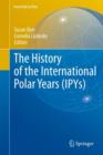 The History of the International Polar Years (IPYs) - Book