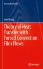 Theory of Heat Transfer with Forced Convection Film Flows - eBook