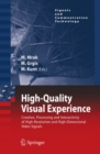 High-Quality Visual Experience : Creation, Processing and Interactivity of High-Resolution and High-Dimensional Video Signals - eBook
