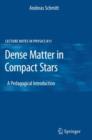 Dense Matter in Compact Stars : A Pedagogical Introduction - Book