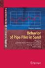 Behavior of Pipe Piles in Sand : Plugging & Pore-water Pressure Generation During Installation and Loading - Book