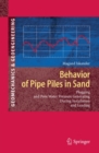 Behavior of Pipe Piles in Sand : Plugging & Pore-Water Pressure Generation During Installation and Loading - eBook