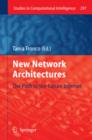 New Network Architectures : The Path to the Future Internet - eBook