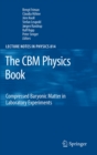 The CBM Physics Book : Compressed Baryonic Matter in Laboratory Experiments - eBook