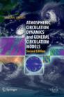 Atmospheric Circulation Dynamics and General Circulation Models - Book