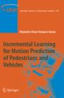 Incremental Learning for Motion Prediction of Pedestrians and Vehicles - eBook