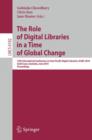 The Role of Digital Libraries in a Time of Global Change : 12th International Conference on Asia-Pacific Digital Libraries, ICADL 2010, Gold Coast, Australia, June 21-25, 2010, Proceedings - Book