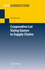Cooperative Lot Sizing Games in Supply Chains - eBook
