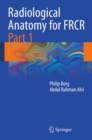 Radiological Anatomy for FRCR Part 1 - eBook