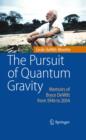 The Pursuit of Quantum Gravity : Memoirs of Bryce DeWitt from 1946 to 2004 - eBook